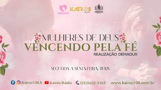 Mulheres de Deus Vencendo Pela Fé  07062024 [upl. by Wakeen697]