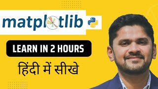 Python Matplotlib Tutorial in Hindi  Learn in 2 hours  Matplotlib for Data Science  Amit Thinks [upl. by Illoh]