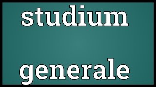 Studium generale Meaning [upl. by Minor]