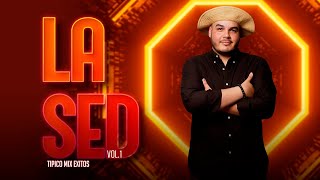 LA SED Vol1 Tipico Mix Exitos [upl. by Ttocs]