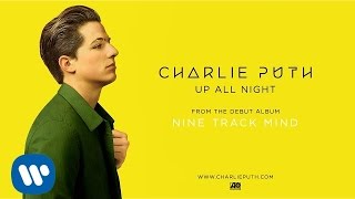 Charlie Puth  Up All Night Official Audio [upl. by Urbanus272]