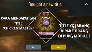 Cara Mendapatkan Title CHICKEN MASTER  PUBG Mobile Indonesia [upl. by Thema]