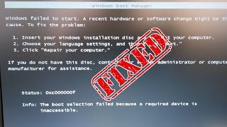 How to fix Error 0xc000000f The boot selection failed because a required device is inaccessible [upl. by Lorou537]