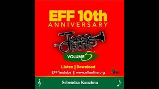 EFF Jazz Hour Vol5  Sebenza Kanzima [upl. by Riegel959]