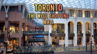 The Well Toronto Shopping Centre Mall Walking Tour Canada 4k [upl. by Anwahsal]