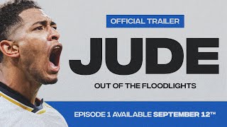 Official Trailer  Jude Bellingham  Out Of The Floodlights [upl. by Eleanore]