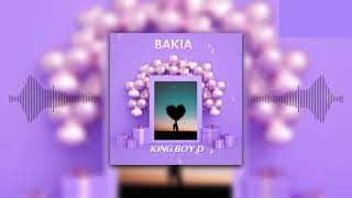 KING BOY D BAKIA OFFICIAL AUDIO [upl. by Cilka359]