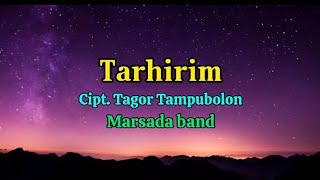 Tarhirim  Marsada band  Lirik lagu batak [upl. by Orin565]