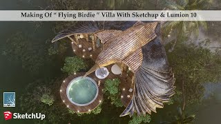 Making Of quotFlying Birdiequot Villa With Sketchup amp Lumion 10 [upl. by Brockwell]