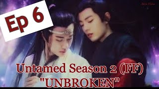 quotThe Unbrokenquot Ep 6 Untamed Fanfic CC [upl. by Naujek]