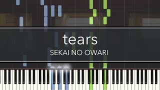 tears  SEKAI NO OWARI 『THE SECRET HOUSE』テーマ曲 ピアノ ソロ [upl. by Enidlareg437]