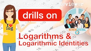 Math Proficiency Reviewer Drills Logarithms and Logarithmic Identities Review Central [upl. by Nyroc726]