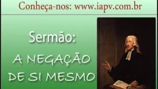 A Negação de Si Mesmo  John Wesley em Áudio [upl. by Nosreg]