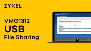 Zyxel VMG Series  USB File Sharing on VMG1312 [upl. by Aicyle]