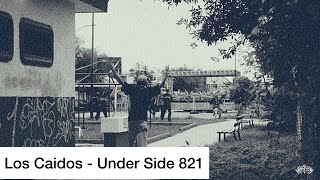 UNDER SIDE 821  LOS CAIDOS video oficial [upl. by Hartmunn]