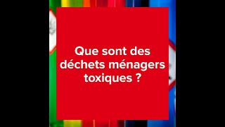 Les déchets ménagers toxiques [upl. by Sine]