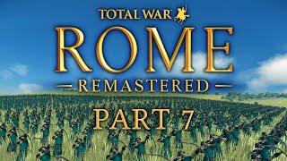 Rome Total War Remastered  Part 7  The Scythian Invasion [upl. by Henryk330]