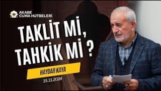 Taklit mi Tahkik mi  Haydar Kaya  Cuma Hutbesi  15112024 [upl. by Deutsch182]