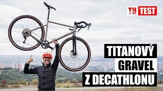 Decathlon prodává GRAVEL Z TITANU testnuli jsme ho [upl. by Dranoc]