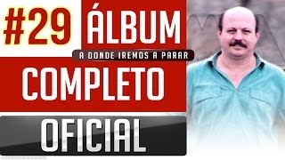 Marino 29  A Donde Iremos A Parar Album Completo Oficial [upl. by Margeaux]