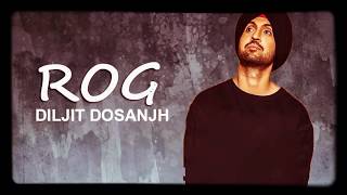 Rog Diljit Dosanjh  Best sad song  Full video [upl. by Ilyah]