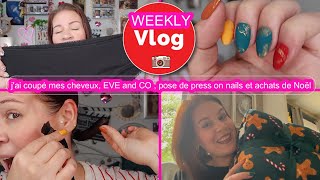 WEEKLY VLOG 💅🏼🩲je teste EVE AND CO comment je coupe mes cheveux  pose de press on nails [upl. by Roose]