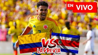 🔴 LA PREVIA COLOMBIA VS COSTA RICA  COPA AMÉRICA 2024 [upl. by Ennahtebazile]