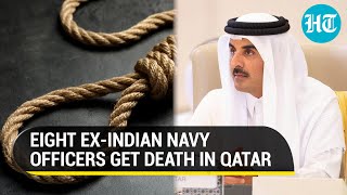 Qatar Shocks India Sentences Eight Navy Officers To Death In Spying Case  Watch [upl. by Costin]