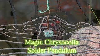 Magic Chrysocolla Solder Pendulum [upl. by Etnohs]