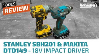 UlasanReview Stanley SBI201 amp Makita DTD149 18V Impact Driver [upl. by Lovato]