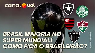 SUPER MUNDIAL COM ATLÉTICOMG OU BOTAFOGO BRASIL SERÁ MAIORIA COMO FICARÁ O BRASILEIRÃO [upl. by Alig763]