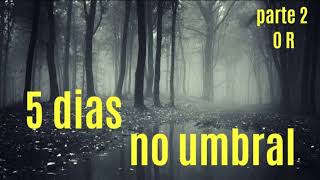 5 dias no umbral  parte 2 [upl. by Brittni]