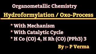 HydroformylationOxoProcess Organometallic ChemistryInorganic Chemistry for msc [upl. by Akimehs]