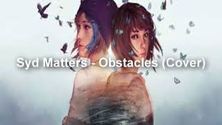 Syd Matters  Obstacles Song Cover [upl. by Jaela96]