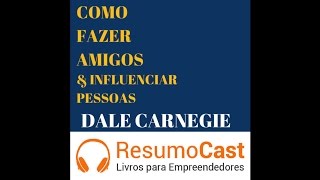 Como Fazer Amigos e Influenciar Pessoas  Dale Carnegie  T1029 [upl. by Anisor]