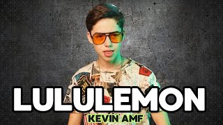 Lululemon  Kevin amf [upl. by Anirok]