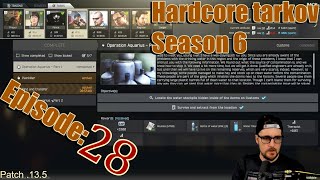 Operation Aquarius Hardcore Tarkov Season 6 Episode 28 [upl. by Colin]