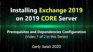 Exchange 2019 CORE Server Installation and Configuration 1 of 2 [upl. by Thain340]