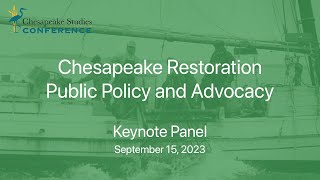 Chesapeake Studies Conference 2023 Chesapeake Restoration Public Policy and Advocacy [upl. by Gilmer]