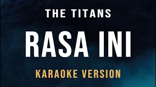 Rasa Ini  The Titans Karaoke Remake Version [upl. by Ela]