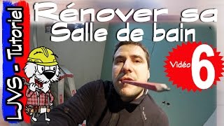 COMMENT RENOVER UNE SALLE DE BAIN PARTIE 6  Tutoriel  LJVS [upl. by Gene]