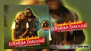 Djeneba Diaoune Adji Ka Djeneba Ft Adji One Centhiago  Dougouba Gnakalan Son Officiel 2024 [upl. by Effy]