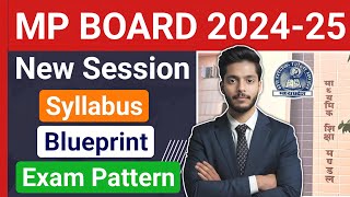 MP BOARD NEW SESSION 202425  Syllabus  Blueprint  Exam Pattern  Books [upl. by Kesia54]