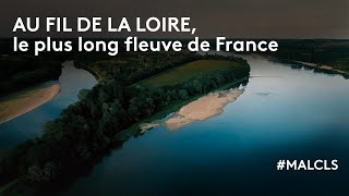 Au fil de la Loire le plus long fleuve de France [upl. by Anniken]