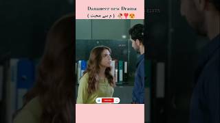 Dananeer new upcoming drama😍🔥shortsytstrendingloveahadrazamirjannisarmeemsamuhabbatvd [upl. by Annavas]