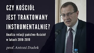 quotCzy Kościół jest traktowany instrumentalniequot prof Antoni Dudek [upl. by Stockton539]