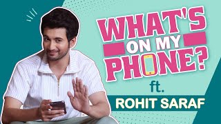 Whats On My Phone with Rohit Saraf shows his weird selfies reveals who he calls the most  Shola [upl. by Ancalin]