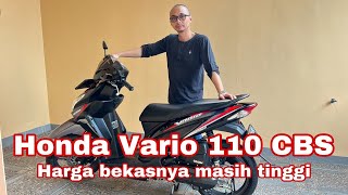 Vario 110 CBS MOTOR IRIT YANG HARGA BEKASNYA MASIH TINGGI [upl. by Nylessej]