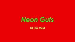 Neon Guts  Lil Uzi [upl. by Nored]