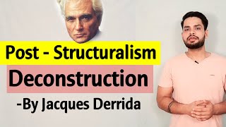 Deconstruction Post Structuralism by Jacques Derrida in hindi [upl. by Llewoh358]